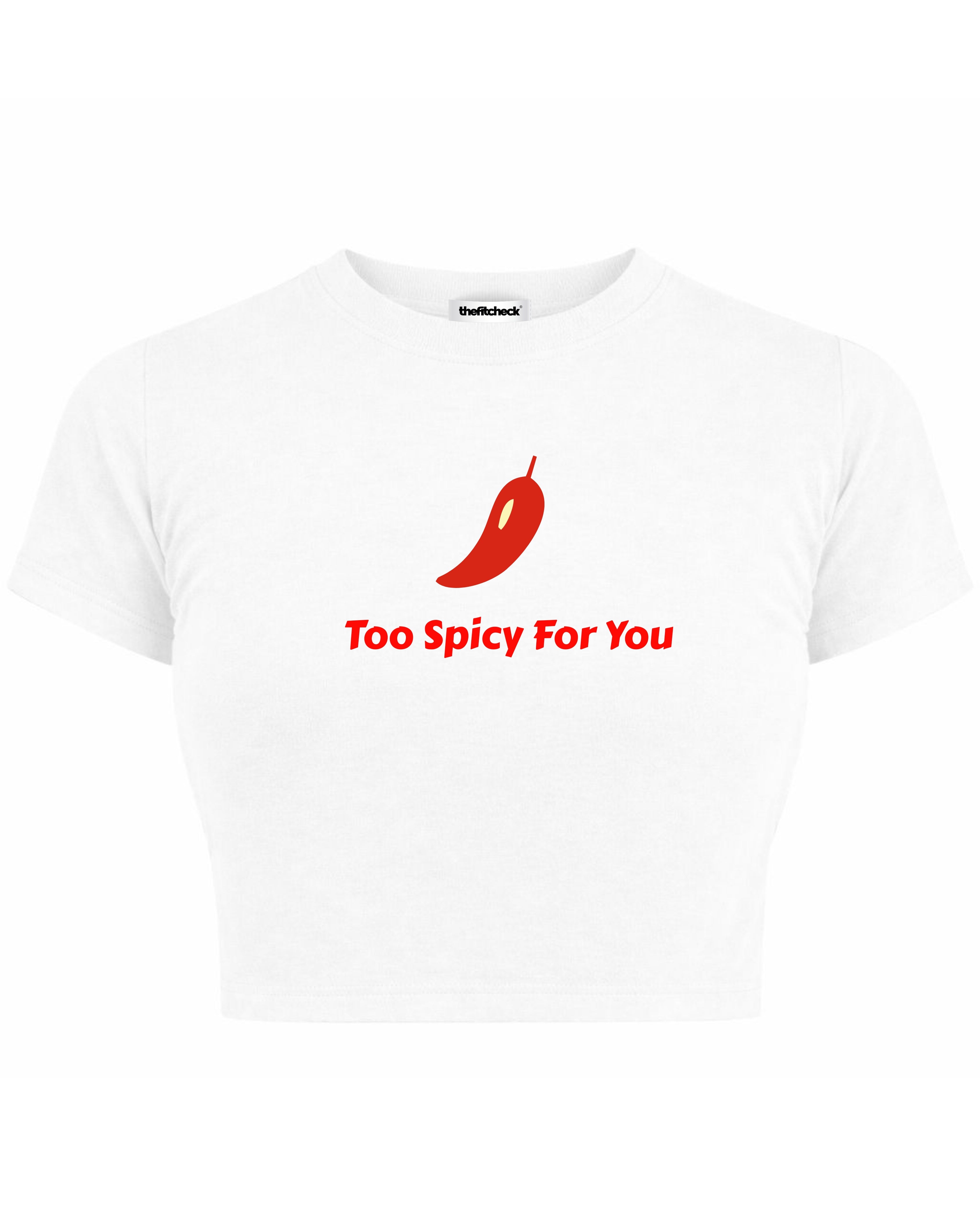 TOO SPICY FOR YOU BABY TEE
