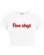 FINE SHYT BABY TEE