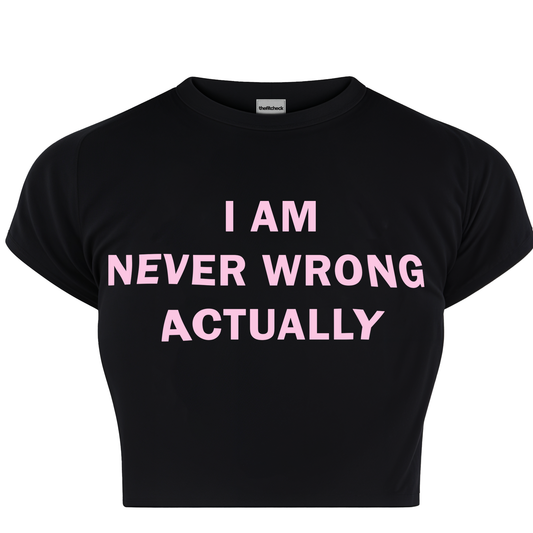 AM NEVER WRONG BABY TEE