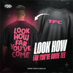 Look How Far You’ve Come Tee