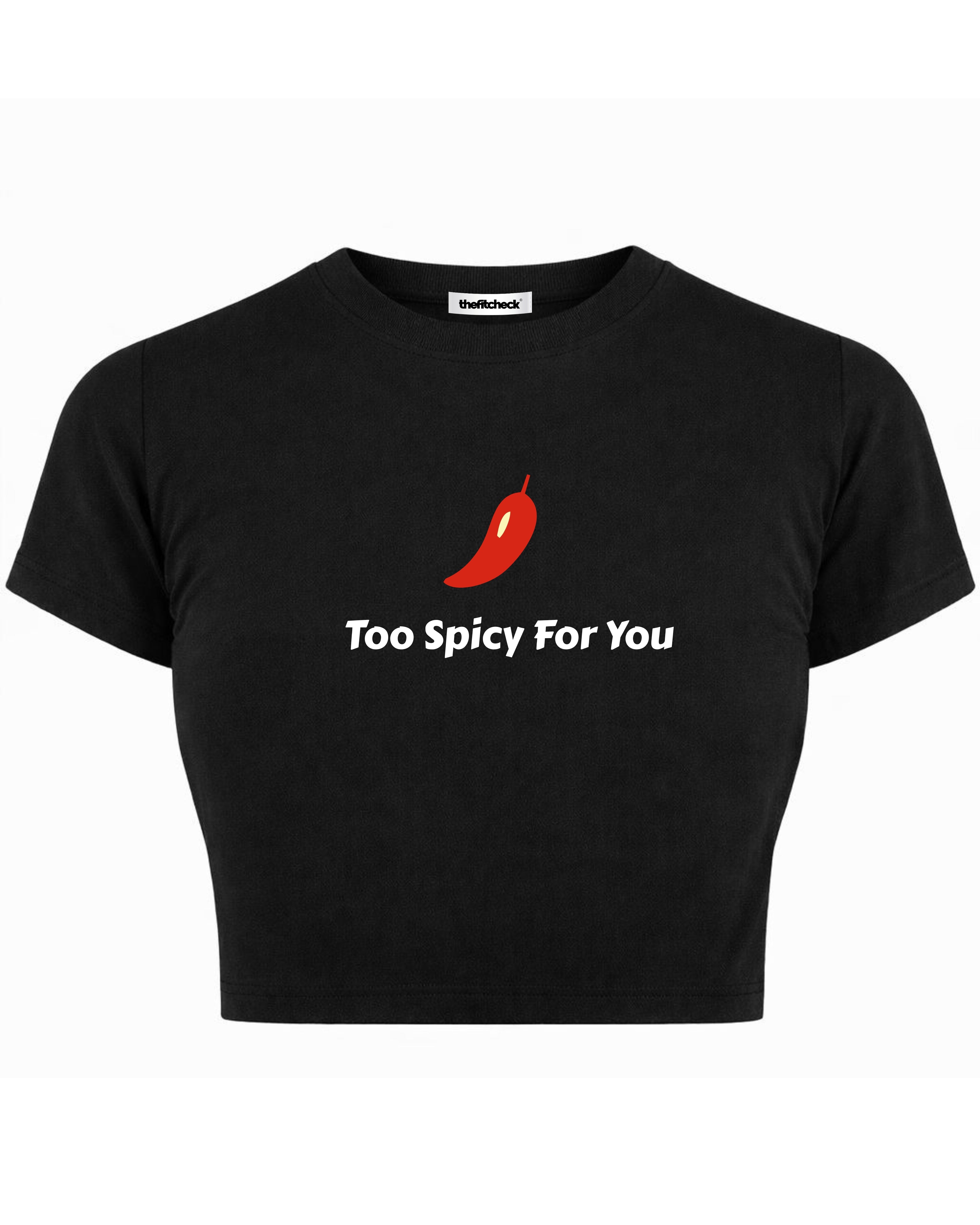 TOO SPICY FOR YOU BABY TEE